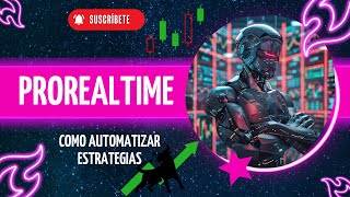 ProRealTime como automatizar estrategias Trading desde ceroTutorial gratis [upl. by Einahpets45]