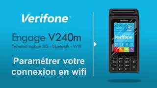 Comment paramétrer le Wifi sur le terminal mobile Verifone Engage V240m [upl. by Ecahc]