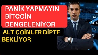 PANİK YAPMAYIN BİTCOİN DENGELENİYOR ALT COİNLER DİPTE BEKLİYOR [upl. by Aielam]