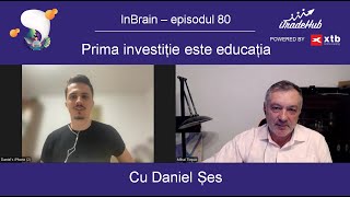 Prima investiție este educația  Episodul 80  InBrain [upl. by Ised28]