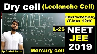 L26 Primary Batteries Dry cellLeclanche cellMercury cell  NEET JEE 2019 By Arvind arora [upl. by Byrn]