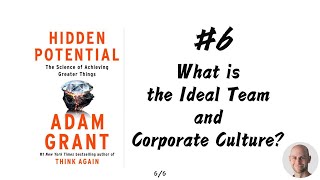 Hidden Potential  Adam Grant  Summary 66 What is the Ideal Team and Corporate Culture [upl. by Trinetta]