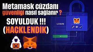 Soyulduk HACKLENDİK  Metamask Cüzdanı Güvenliği Nasıl Sağlanır [upl. by Llenreb]