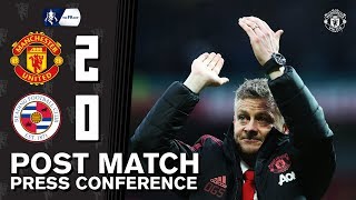 Post Match Press Conference  Manchester United 20 Reading  Ole Gunnar Solskjaer  Emirates FA Cup [upl. by Drice]