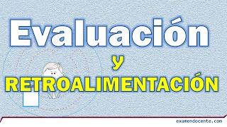 EVALUACIÓN Y RETROALIMENTACIÓN [upl. by Ecnarepmet]