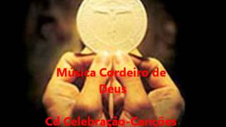 Cordeiro de Deus  Cd Celebração  Canções Litúrgicas  Ministério Amor e Adoração [upl. by Hsinam]