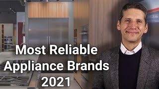 Most Reliable Appliance Brands for 2021 [upl. by Frankhouse]