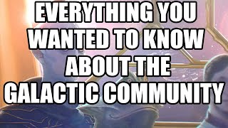 Stellaris  Everything You Ever Wanted to Know About The Galactic Community But Were Afraid to Ask [upl. by Nabalas]