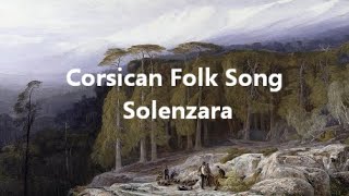 Corsican Folk Song quotSolenzaraquot [upl. by Mignonne]