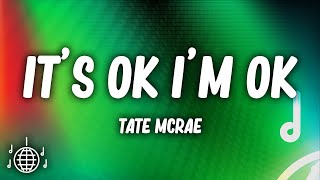 Tate McRae  Its Ok Im Ok Lyrics [upl. by Earehc]