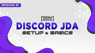 JDA 4 Bot Tutorial  Setup Episode 01  MenuDocs [upl. by Kallista679]