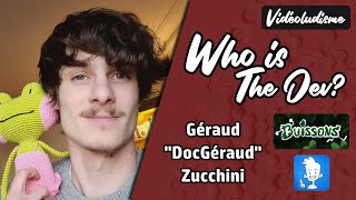 WHO IS THE DEV 6  Géraud quotDocGeraudquot Zucchini [upl. by Sixela]