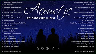 Acoustic Slow Music  Best Slow Songs Playlist  Greatest Slow Pop Music 2022 [upl. by Eelytsirk]