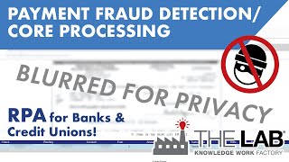 Payment Fraud Detection System RPA for Banks and Credit Unions [upl. by Gabriella673]