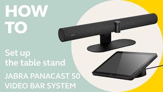 Jabra PanaCast 50 Video Bar System How to set up the table stand  Jabra Support [upl. by Atarman]