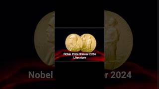 Nobel Prize Winner 2024 of Literature  Nobel Prize Winner  shorts ytshorts ytstudio [upl. by Cymbre]