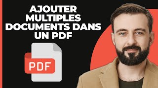 Comment Ajouter Plusieurs Documents Dans Un Seul PDF Facile [upl. by Attenaz588]