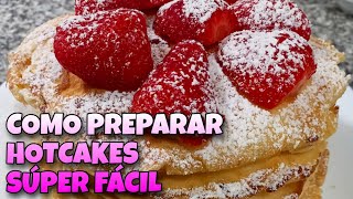 COMO PREPARAR HOTCAKES SÚPER FÁCIL  Las recetas de Luz [upl. by Asirem]