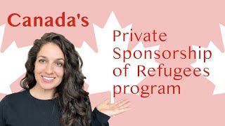 Canadian Private Sponsorship of Refugees Program [upl. by Xila]