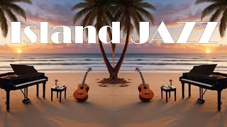 ☀️Tropical Island Jazz amp Chill LoFi Music  1hour Background Music for Relaxation amp Focus [upl. by Sanfred]