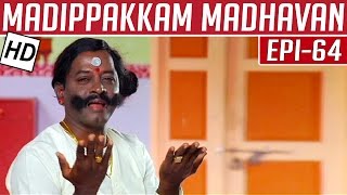 Madippakkam Madhavan  Epi 64  17022014  Kalaignar TV [upl. by Anirhtak916]