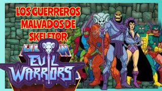 MOTU  LOS GUERREROS MALVADOS DE SKELETOR [upl. by Lled]