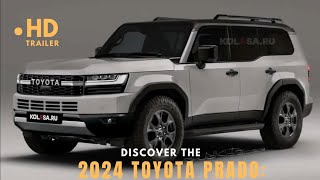 New 2024 Toyota Prado  The GameChanging SUV with CuttingEdge Technologiesquot [upl. by Sellers]