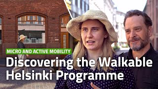 How to make cities more walkable  The Walkable Helsinki Programme [upl. by Ovatsug]