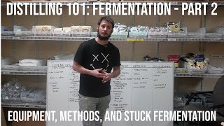 Distilling 101 Fermentation  Part 2 Equipment Methods and Stuck Fermentations [upl. by Houston]