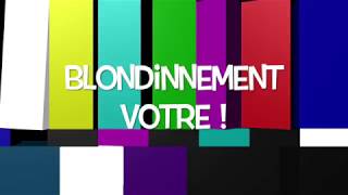 Blondinnement votre  ADMETTONS [upl. by Assetak897]