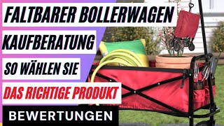 Faltbarer Bollerwagen Vergleich Die besten Klappbollerwagen im Test So wählen Sie das Produkt [upl. by Sinnelg404]