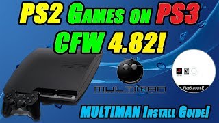 PS2 Games on PS3 CFW 482 MULTIMAN Install Guide [upl. by Coit973]