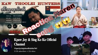 Reaction Karen song 😱😱 KAW THOO LEI HUNTERS Sign Ko Ko❤️ [upl. by Ahsimaj341]