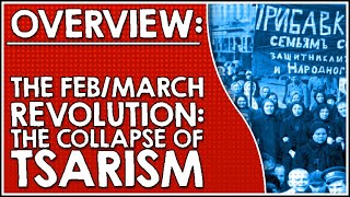 Overview The FebruaryMarch 1917 revolution [upl. by Ellenehs]