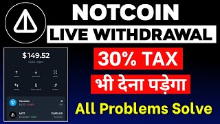 30 Tax देना पड़ेगा 🔴 Notcoin Live Withdrawal Full Process  Notcoin New Update  Notcoin Price [upl. by Assiroc258]