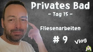 Privates Badezimmer  Tag 15 Die Fliesenarbeiten schreiten voran  Teil 9 [upl. by Accem556]