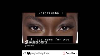 Jamarkus Hall  I Have Eyes For You Poem [upl. by Jania94]