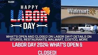 Labor Day 2024 Whats Open Whats Closed and MustKnow Tips for an Epic Holiday [upl. by Melesa]