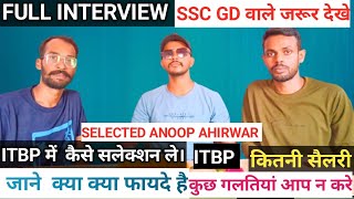 ITBP FULL INTERVIEW itbp me selection kaise lekya hoti hai itbpkya kya Krna pdta hai [upl. by Huff]