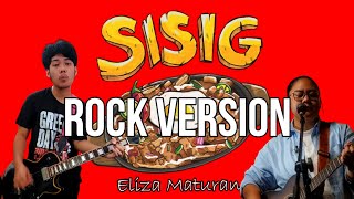 Sisig  Eliza Maturan quotROCK VERSIONquot [upl. by Suolekcin]