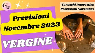 VERGINEPREVISIONI NOVEMBRE 2023 INTERATTIVO TAROCCHI PREVISIONItarocchiprevisioni [upl. by Papageno231]