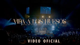 Vida a los Huesos  Bani Muñoz Feat Viris de Muñoz  VIDEO OFICIAL  Música Cristiana Nueva 2024 [upl. by Eiddet]