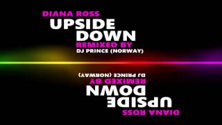 Diana Ross  Upside Down 2016 DJ Prince Norway Remix [upl. by Nanek294]