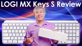 The Best Keyboard Brand for Creative  Logi MX Keys S Review [upl. by Nayrbo999]