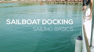 How To Sail Docking Technique  Sailing Basics Video Series [upl. by Laehpar56]