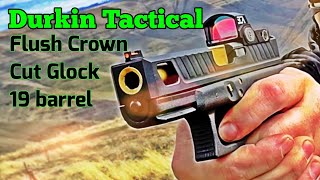 Durkin Tactical Flush Crown Cut Glock 19 barrel budget durkintactical glock19 [upl. by Elleiad]