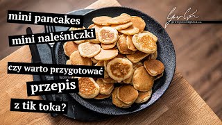 MINI PANCAKES  MINI NALEŚNICZKI  CZY WARTO PRZYGOTOWAĆ PRZEPIS Z TIK TOKA [upl. by Nahttam]