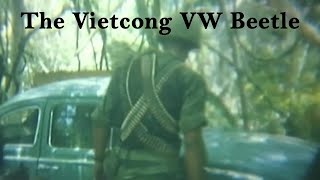 The Vietcong Volkswagen Beetle [upl. by Nwahsirhc953]