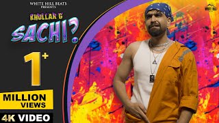 SACHI KHULLARG Official Video  Latest Hindi Rap Song 2024  Rap Songs  Hindi Rap [upl. by Amling]