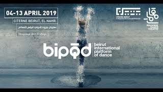 Beirut International Platform of Dance  BIPOD 2019 [upl. by Eibmab]